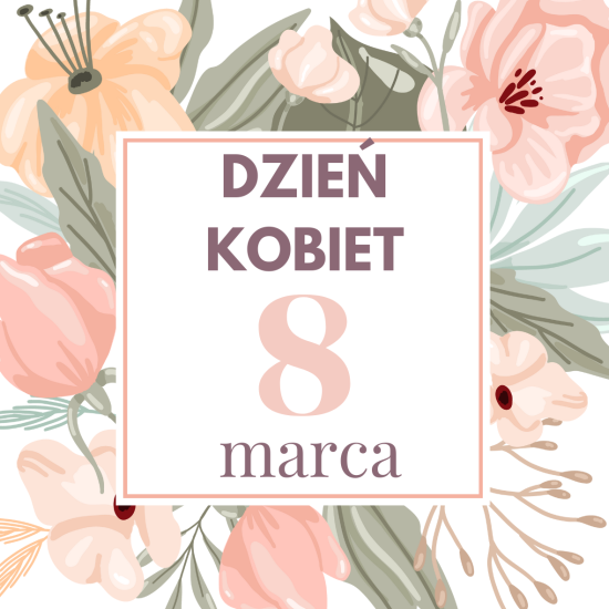 Kartka z kwiatami i napisem: Dzień Kobiet, 8 marca