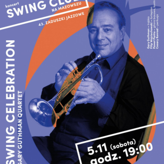 Plakat zapraszający na koncert Gary’ego Guthmana Swing Celebration. Na plakacie mężczyzna z trąbką.